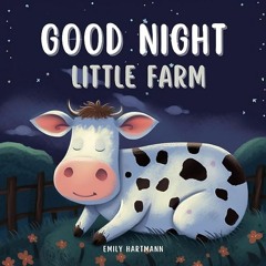 ⚡️ READ EPUB Good Night. Little Farm Free Online