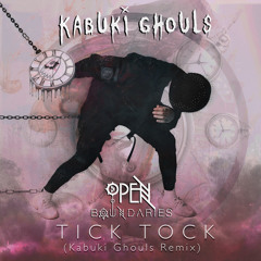 Tick Tock (Kabuki Ghouls Remix)