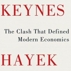 READ [PDF EBOOK EPUB KINDLE] Keynes Hayek: The Clash that Defined Modern Economics by
