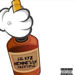 LIL KYZ - HENNESSY FREESTYLE