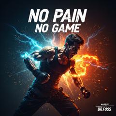 No pain, no Game