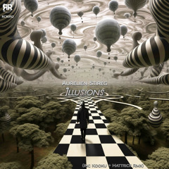 Aurlien Stireg - Illusions (Hattrick Remix)