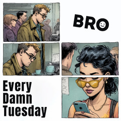 Every Damn Tuesday