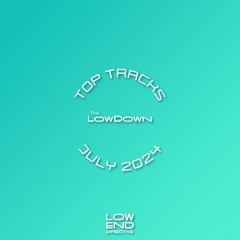 The LowDown Top Tracks - July 2024