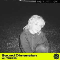 Sound Dimension w/ Tezeta 001 - May 5th, 2021