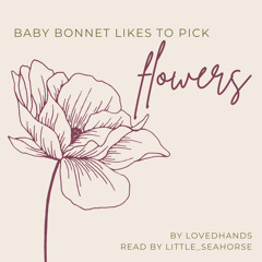 Baby Bonnet Likes to Pick Flowers