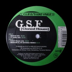 G.S.F - Cloned Houze (Boston D.J'S Eivissa Remix)