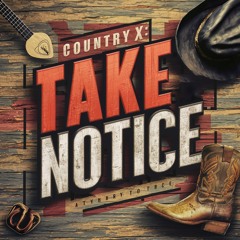 Country X - Take Notice