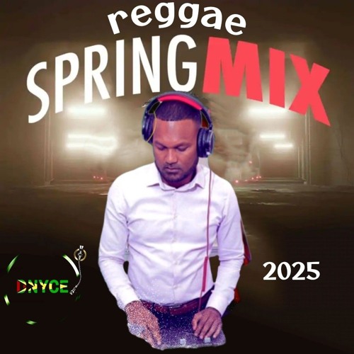 Reggae Spring Mix 2025