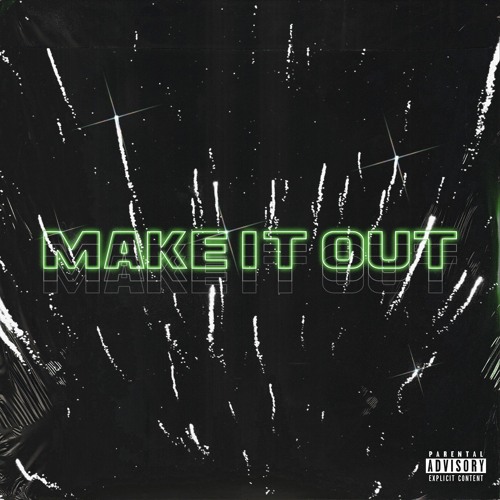 Make It Out (Prod. Lynxmack)