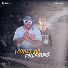 Money Na Pressure (feat. Kelly Ares)