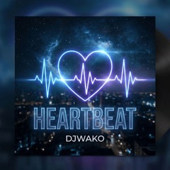 DJWako - Heartbeat