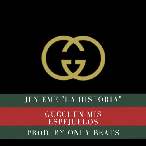 Stream Gucci En Mis Espejuelos by EME "La Historia" | Listen online for free on SoundCloud