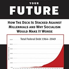 [VIEW] [KINDLE PDF EBOOK EPUB] Fear Your Future: How the Deck Is Stacked against Millennials and Why
