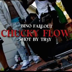 BinoFallout - Chucky Flow