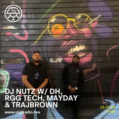 DJ Nutz w/ DH, RGG Tech, Mayday & TrajBrown - July 2025 - Sigil Radio