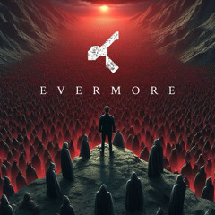 Evermore (FREE DOWNLOAD)