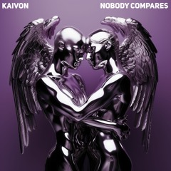 Kaivon - Nobody Compares