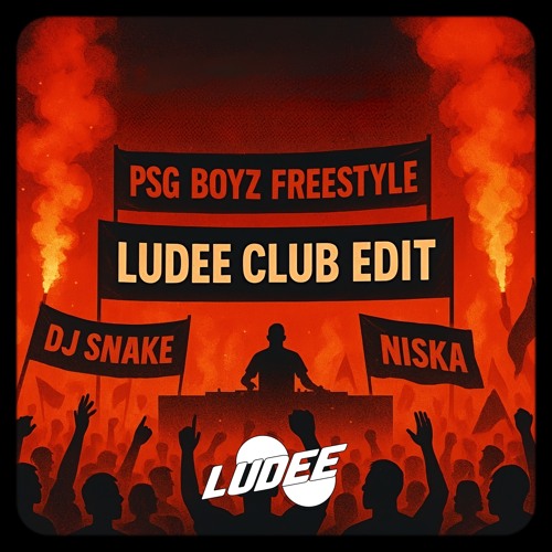 DJ SNAKE x NISKA - PSG BOYZ FREESTYLE ( LUDEE CLUB EDIT )