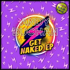 Andy Buchan - Get Naked [Hot Digits Music]