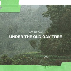 Under The Old Oak Tree