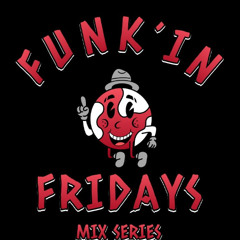 FUNK'IN FRIDAYS #002 - FIN CHESTER