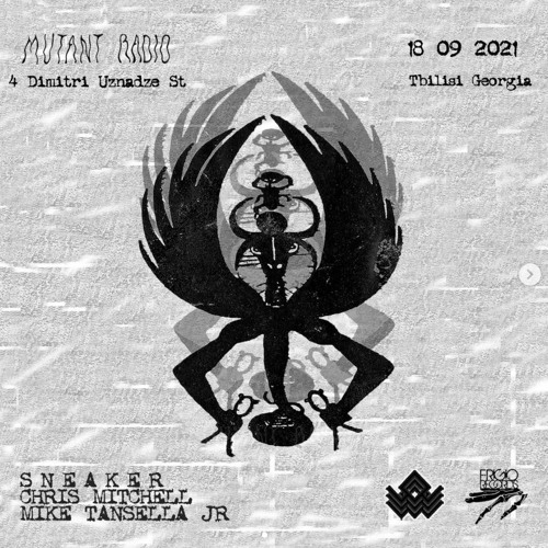 Mutant Gathering w. Mike Tansella Jr, Sneaker, Chris Mitchell [18.09.2021]