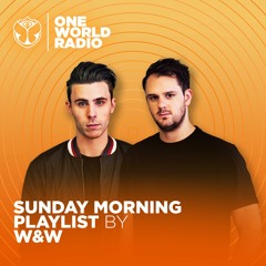 One World Radio - Sunday Morning Playlist - W&W