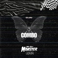 Cluu - Combo (My Pet Monster Remix)