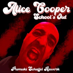 Free download: Alice Cooper - School´s Out (Pumuki Schaffel Rework)