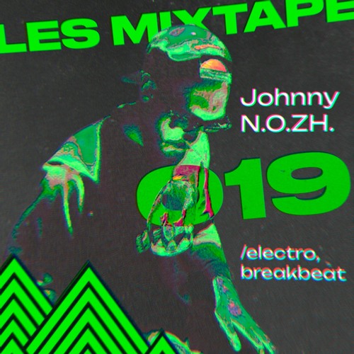 Stream Johnny N.O.ZH. LES MIXTAPE 019 by LES | Listen online for
