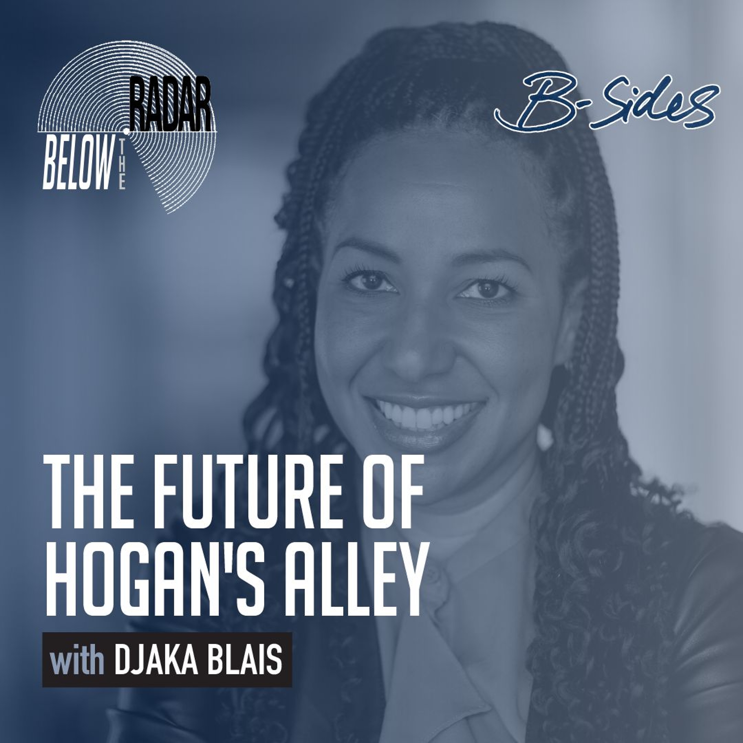 The Future of Hogan's Alley — with Djaka Blais