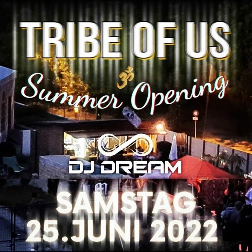 DJ Dream - Live from Tribe Of Us (Intro Set 25.06.2022)