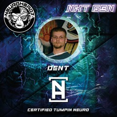 NEUROHEADZ// NXT GEN GUESTMIX - DENT