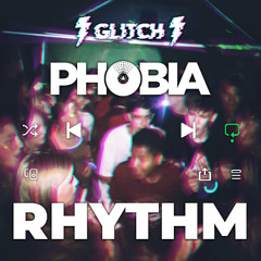 PHOB!A - RHYTHM (FREE DOWNLOAD)