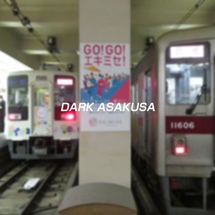 DARK ASAKUSA