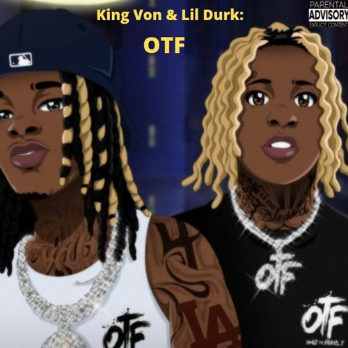 Stream Musicposter Listen To King Von And Lil Durk Otf Playlist Online For Free On Soundcloud 3433