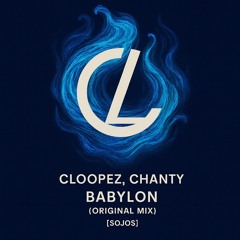 Cloopez, Chanty - Babylon (Original Mix)