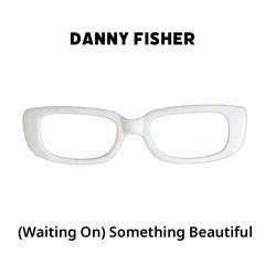 (Waiting On) Something Beautiful