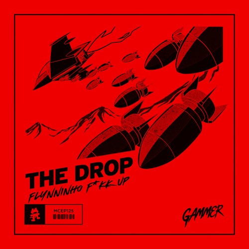 GAMMER - THE DROP (FLYNNINHO F*KK UP) [FREE DL]