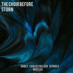 Gabzy , Carlos Colleen , Di Paulo - the Choir Before Storn
