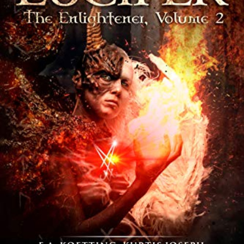 [VIEW] KINDLE 📒 LUCIFER: The Enlightener (The Nine Demonic Gatekeepers Saga Book 2)