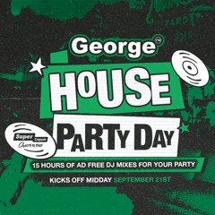 George FM (House Party Day 2024 Mix)