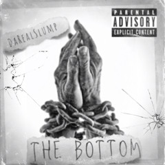 The Bottom (Prod By Jay Bunkin)
