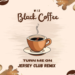 Turn Me On (Jersey Club Remix)