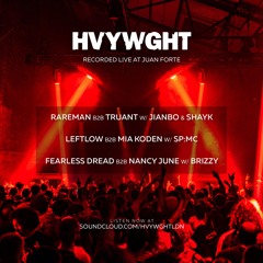 Fearless Dread B2B Nancy June - Recorded Live at HVYWGHT x Juan Forte