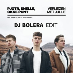 PJOTR X SNELLE X OKKE PUNT - VERLIEZEN MET JULLIE (DJ BOLERA EDIT)