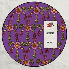 Autobotz - The Place [FREE DOWNLOAD]