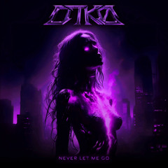 DTKØ - Never Let Me Go (Free Download)