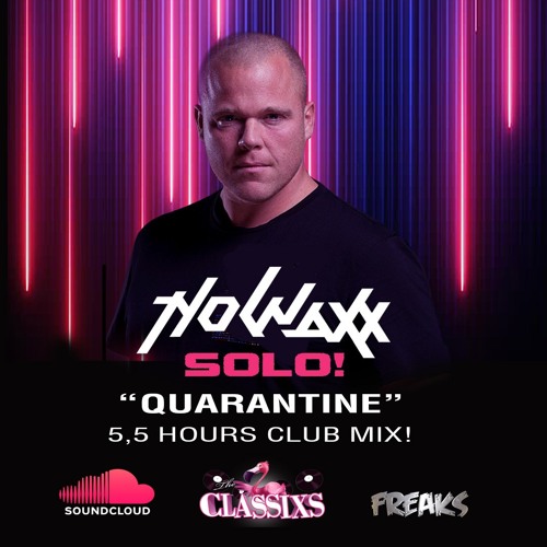 Nowaxx Solo 5,5 Hours "Quarantine" 2020 Club Mix!